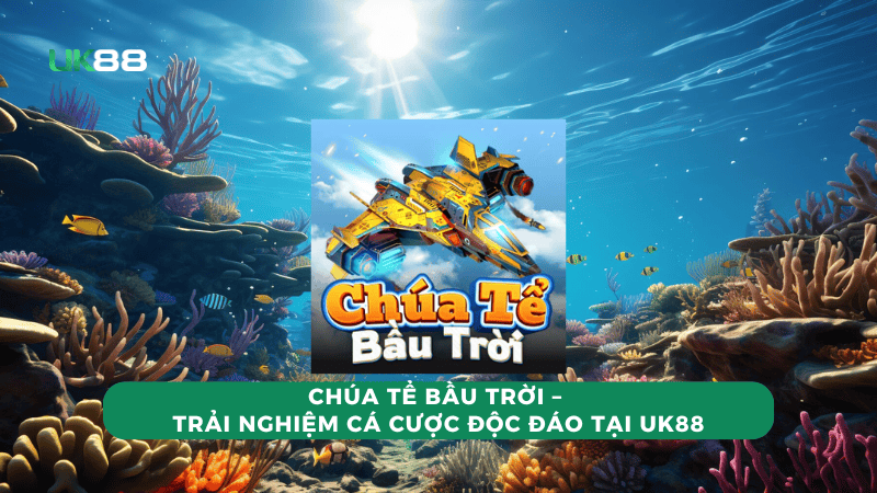 chua-te-bau-troi-uk88