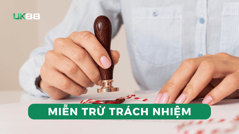 Chính sách miễn trừ trách nhiệm của UK88 là gì