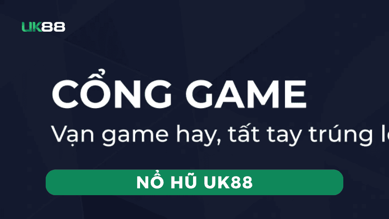 Nổ hũ UK88