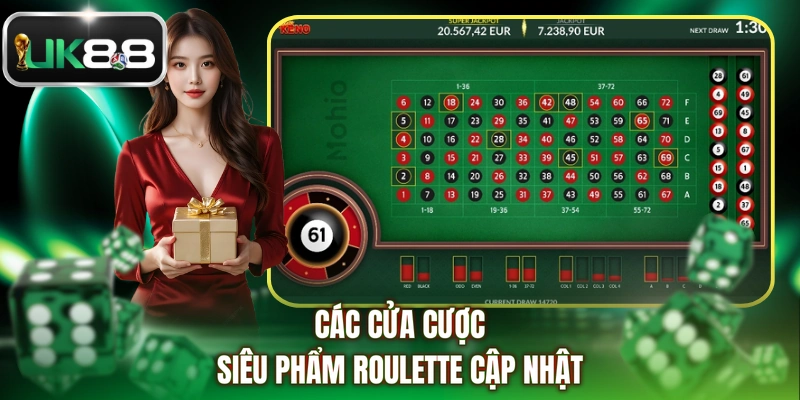 Các cửa cược siêu phẩm Roulette cập nhật