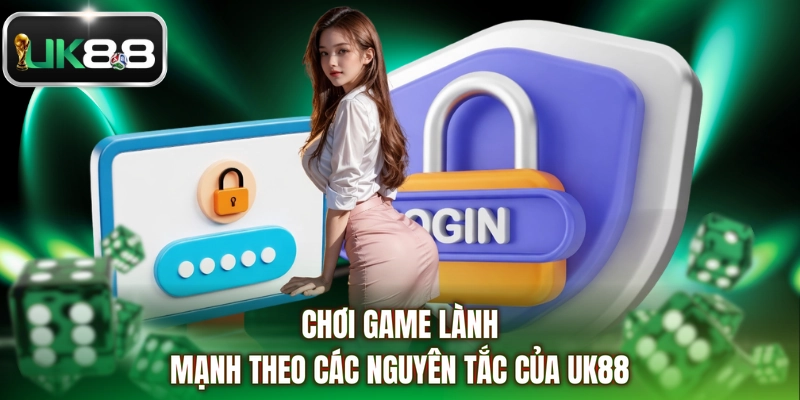 Chơi game lành mạnh theo các nguyên tắc của UK88