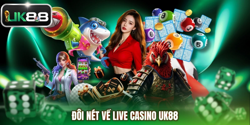 Đôi nét về Live Casino UK88