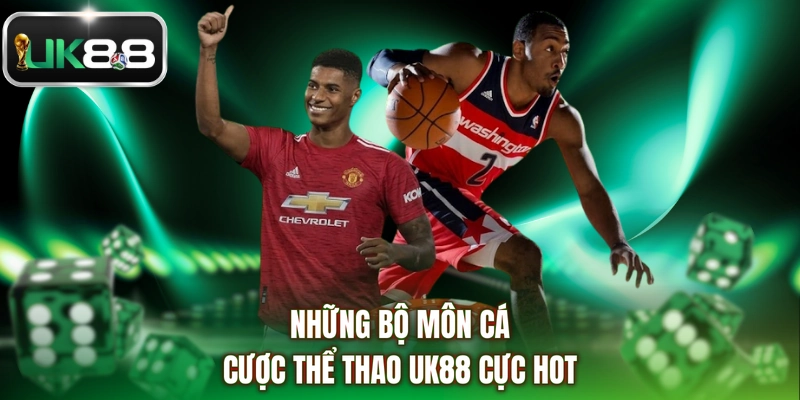Những bộ môn cá cược thể thao UK88 cực hot
