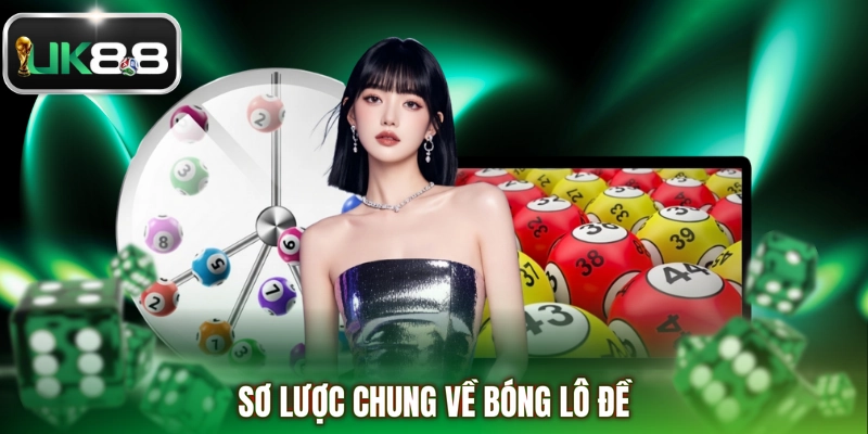 Sơ lược chung về bóng lô đề
